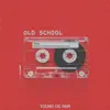 Old School - Single album lyrics, reviews, download