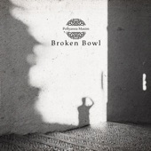 Broken Bowl artwork