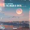 To the Moon & Back - Eight Waters