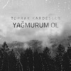 Yağmurum Ol - Single