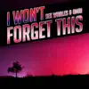 I Won't Forget This - Single album lyrics, reviews, download