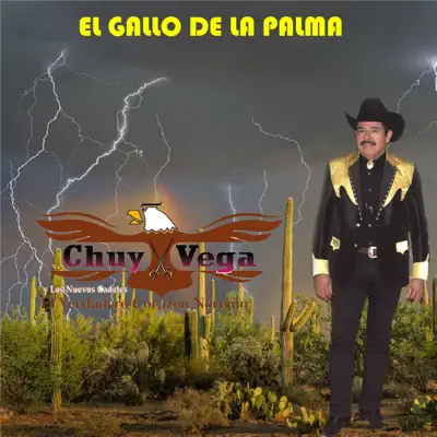 El Gallo de la Palma - Chuy Vega El Gallo de la Palma - Chuy Vega