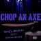 Chop an Axe (feat. Sarah Ross) - Shelbykay lyrics