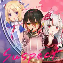 Suspect - Single by Hololive IDOL PROJECT album reviews, ratings, credits