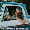 MUCHA GUARACHA - No Me Puedo Controlar