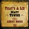 That's a Lie (feat. Leroy Biggs) - Matt Townz lyrics