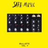 Safe Music Bullets, vol.7 - Single