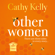 Cathy Kelly - Other Women