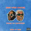 Mind Over Matter (feat. DarkoVibes) - Single album lyrics, reviews, download
