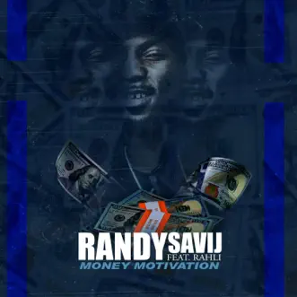 Money Motivation (feat. Rahli) - Single by Randy Savij album reviews, ratings, credits