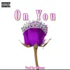 On You (feat. DGreen & Sxalez) - Single album lyrics, reviews, download