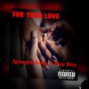 For Your Love - Single