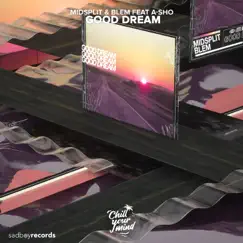 Good Dream (feat. A-SHO) Song Lyrics