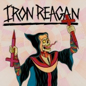 Iron Reagan - A Dying World