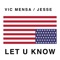 Let U Know - VIC MENSA & Jesse lyrics