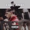 Fade Away (feat. Trace Cyrus) - Lil Johnnie lyrics