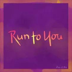 Run to You (feat. The Duke's Men) Song Lyrics