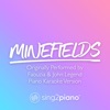 Minefields (Originally Performed by Faouzia & John Legend) [Piano Karaoke Version] - Single