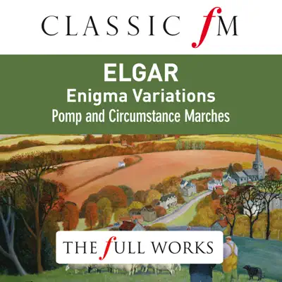 Elgar: Enigma Variations (Classic FM: The Full Works) - Royal Philharmonic Orchestra