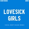 Lovesick Girls (Vocal Deep House Remix) - Single