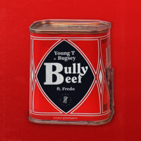 Young T & Bugsey - Bully Beef (feat. Fredo) artwork