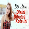 Disini Dibatas Kota Ini - Single