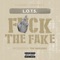 Fuck the Fake (feat. The Mekanix) - L.O.T.S. lyrics
