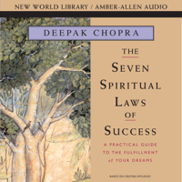 Deepak Chopra - Seven Spiritual Laws of Success: A Practical Guide to the Fulfillment of Your Dreams artwork