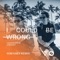 I Could Be Wrong (Kim Kaey Extended Remix) - Lucas & Steve & Brandy lyrics