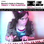 Tracy + The Plastics - Ooo!