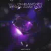 Million Diamonds - Single album lyrics, reviews, download