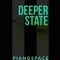 Deeper State - PianoSpace lyrics