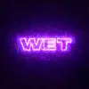 WET - Single album lyrics, reviews, download