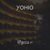 Opera #2 - YOHIO