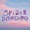 Spider Dancing artwork