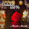 Baladas 100%: Amada Amante