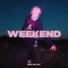 Weekend - Single album lyrics, reviews, download