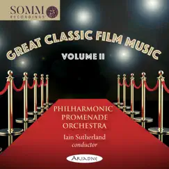 Great Classic Film Music, Vol. 2 by Philharmonic Promenade Orchestra & Iain Sutherland album reviews, ratings, credits