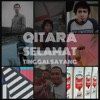 Qitara - selamat tinggal sayang