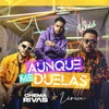 Aunque Me Duelas - Single