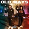 Old Ways (feat. Neek Bucks) - Chase Banks lyrics