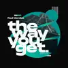 Stream & download The Way You Get - Single