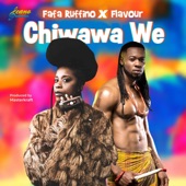 Fafa Ruffino - Chiwawa We