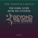 The Avains & Laucco - The Dark Aster (BTSR250 Anthem)
