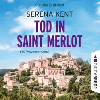 Serena Kent - Tod in Saint Merlot - Ein Provence-Krimi (Ungekürzt) artwork