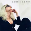 Looking Back - Single album lyrics, reviews, download
