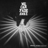 We Can Fade Away - Single