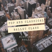Pop and Classical Ballet Class: Midnight Bells artwork