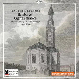 C.P.E. Bach: Hamburger Quartalsmusiken by Himlische Cantorey, Ludger Rémy & Les Amis de Philippe album reviews, ratings, credits