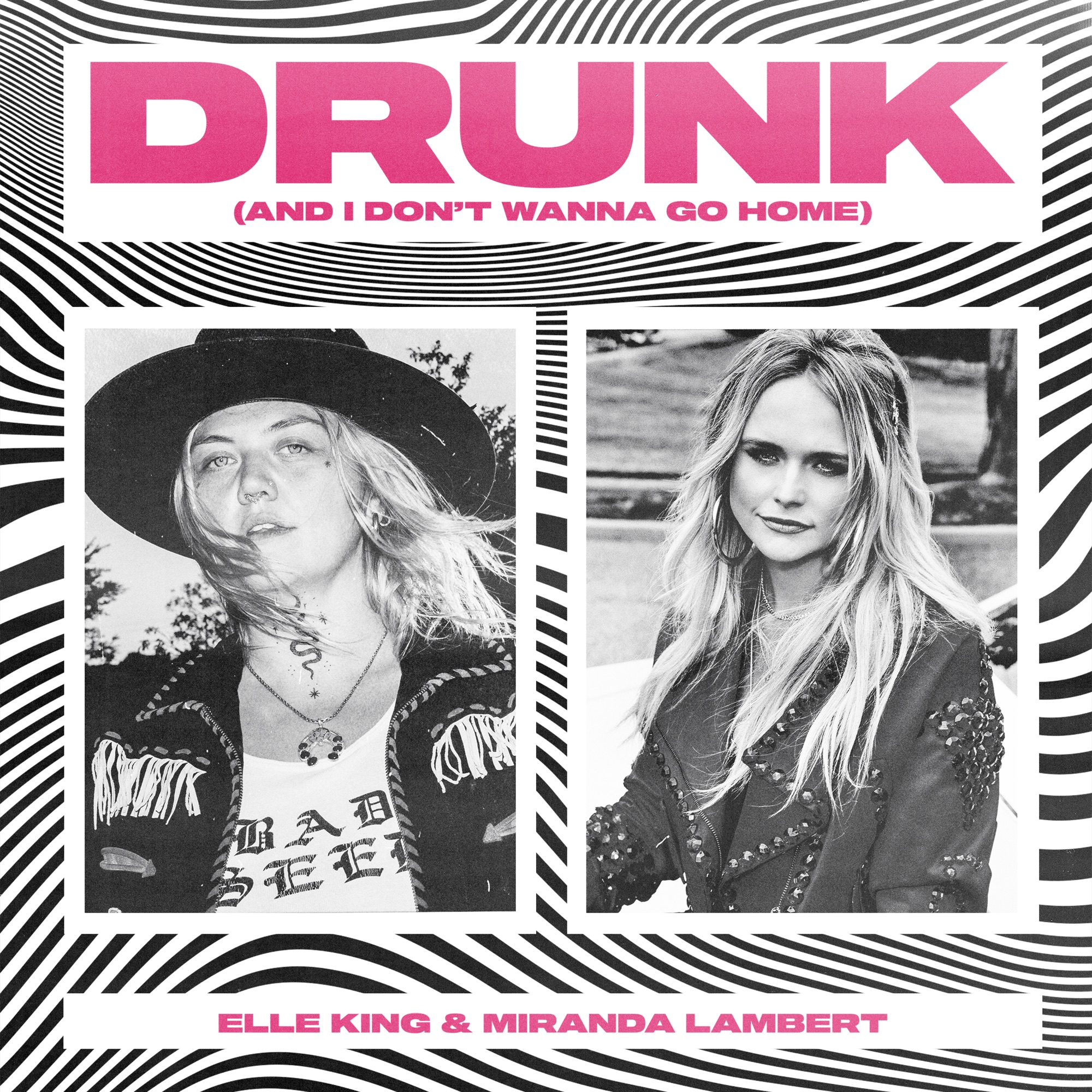 Elle King & Miranda Lambert - Drunk (And I Don't Wanna Go Home) - Single